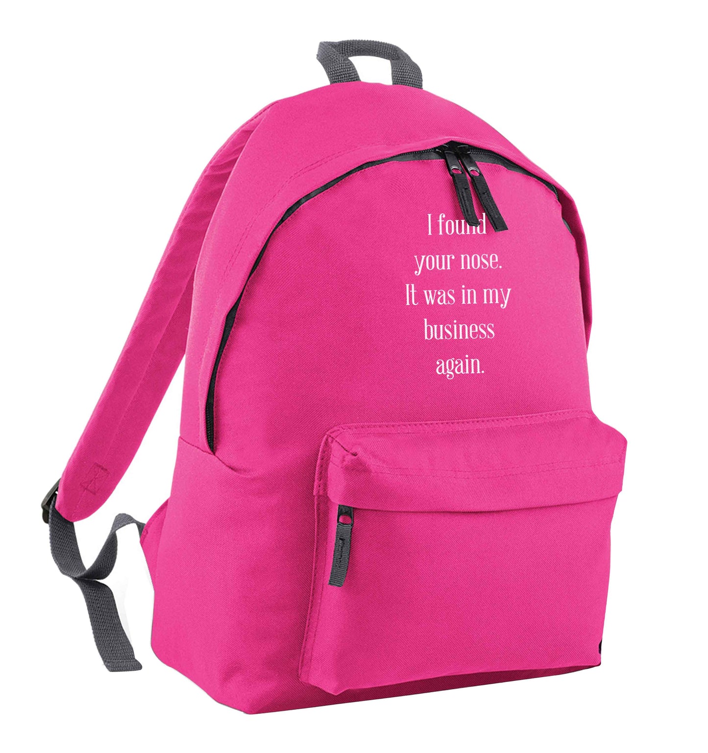 I found your nose it was in my business again pink children's backpack
