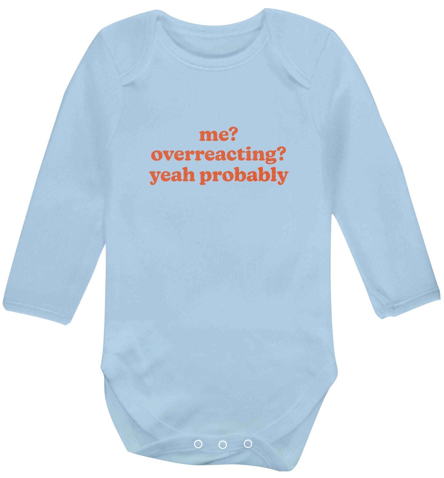 Me? Overreacting? Yeah probably baby vest long sleeved pale blue 6-12 months
