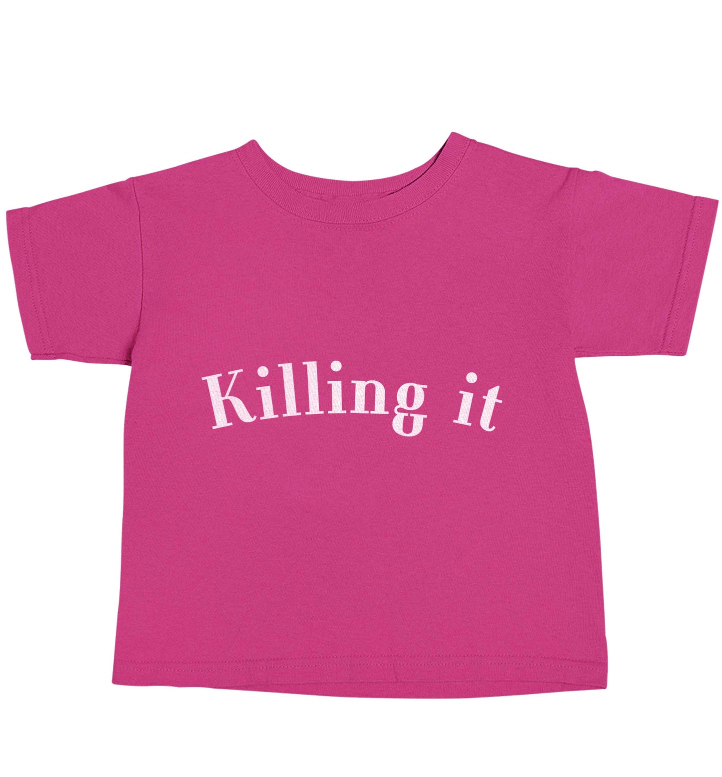 Killing it pink baby toddler Tshirt 2 Years