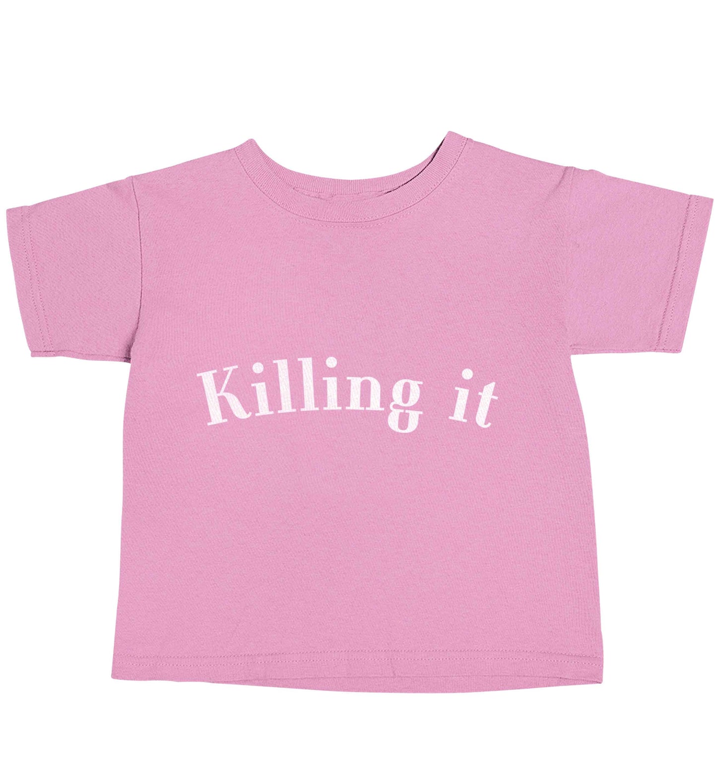 Killing it light pink baby toddler Tshirt 2 Years