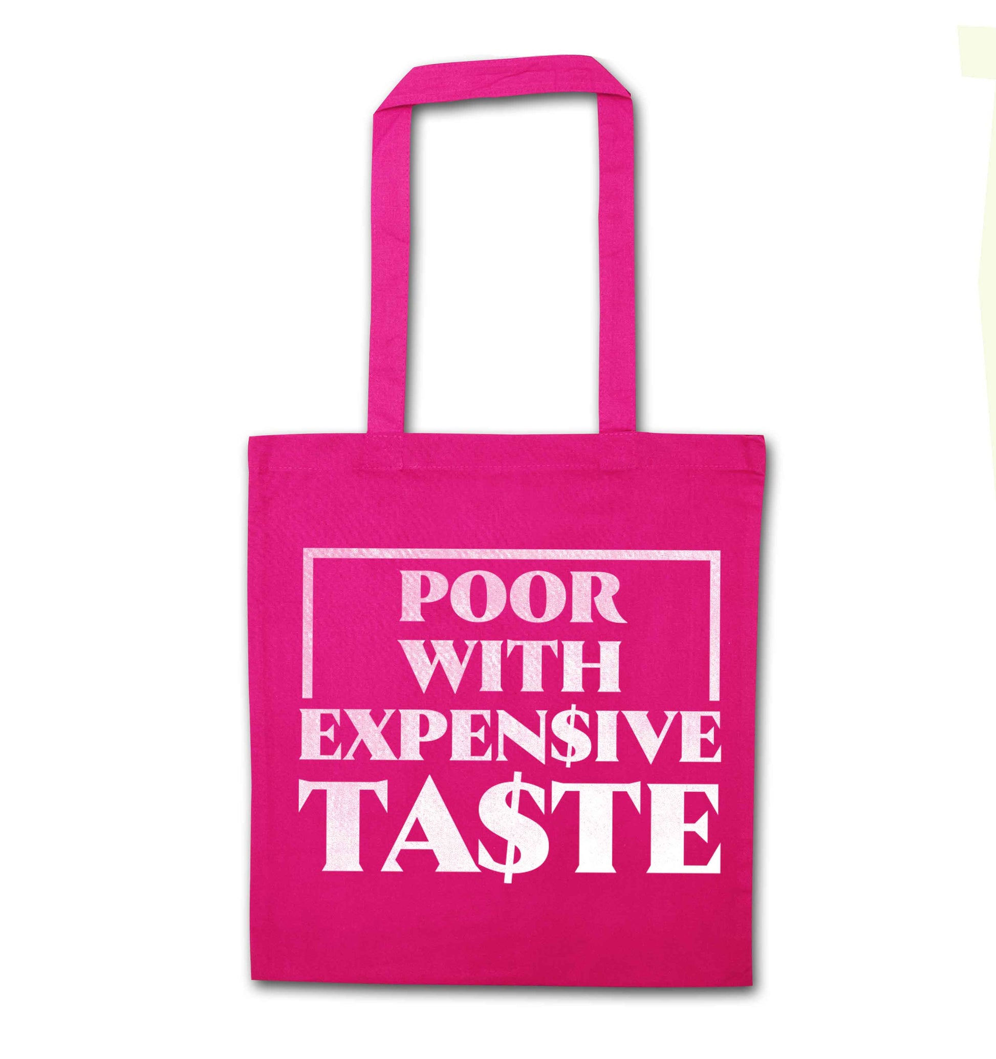 Poor with expensive taste pink tote bag
