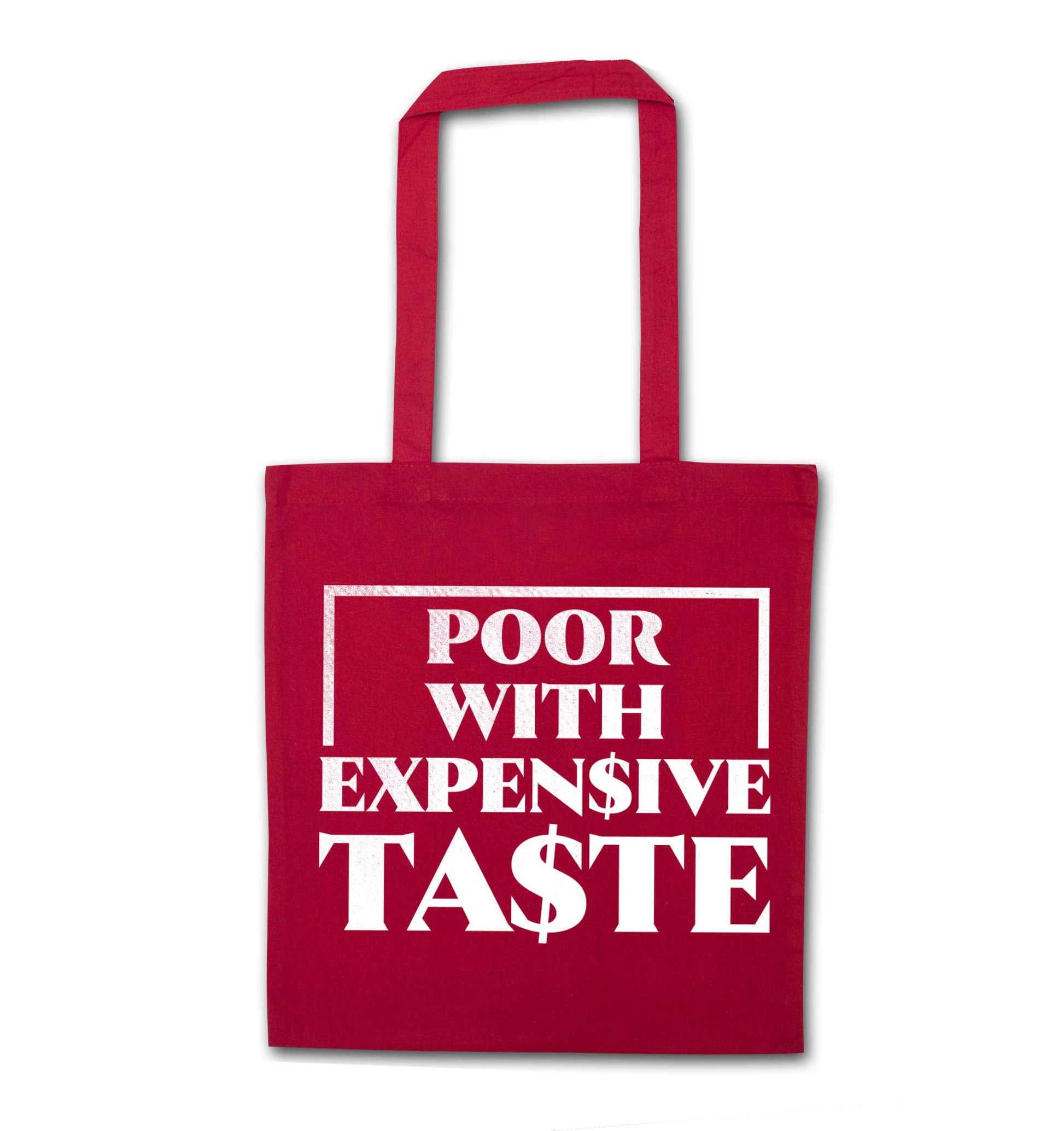 Poor with expensive taste red tote bag
