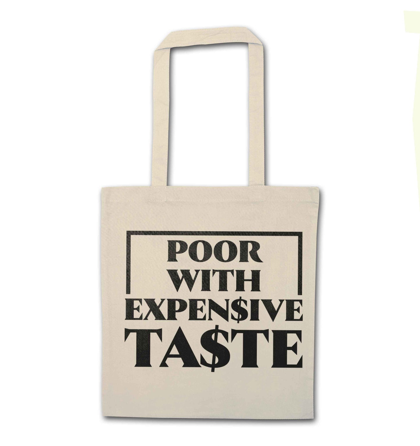 Poor with expensive taste natural tote bag