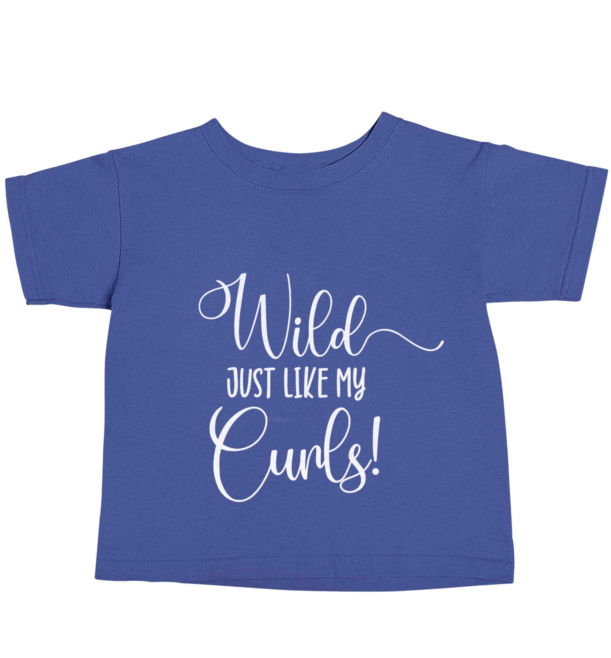 Wild just like my curls blue baby toddler Tshirt 2 Years