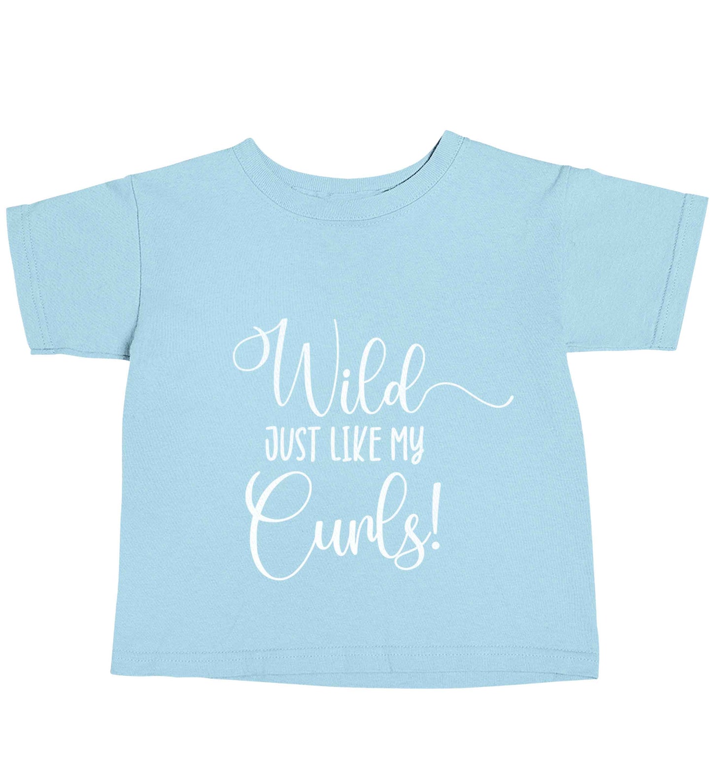 Wild just like my curls light blue baby toddler Tshirt 2 Years