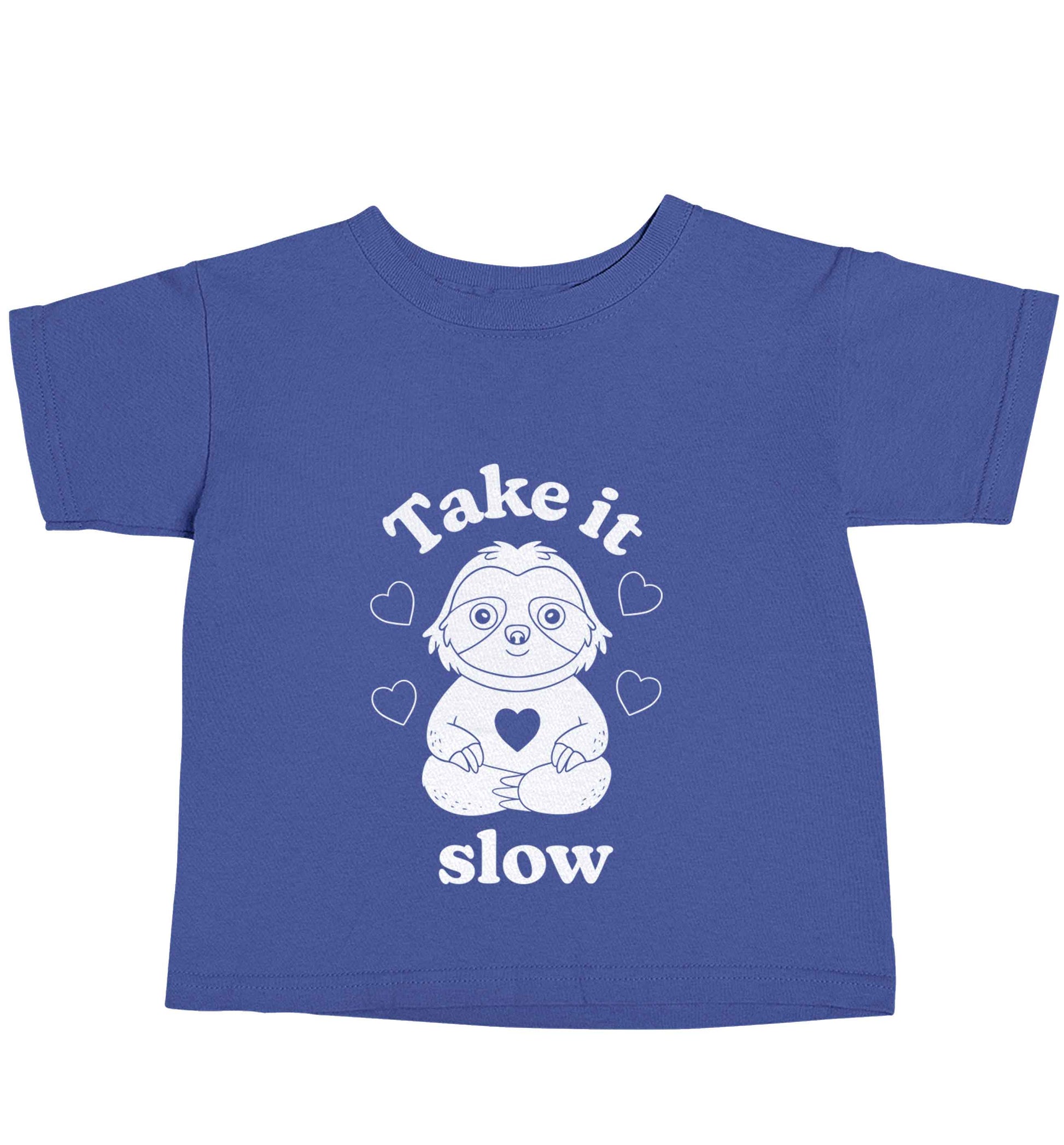 Take it slow blue baby toddler Tshirt 2 Years
