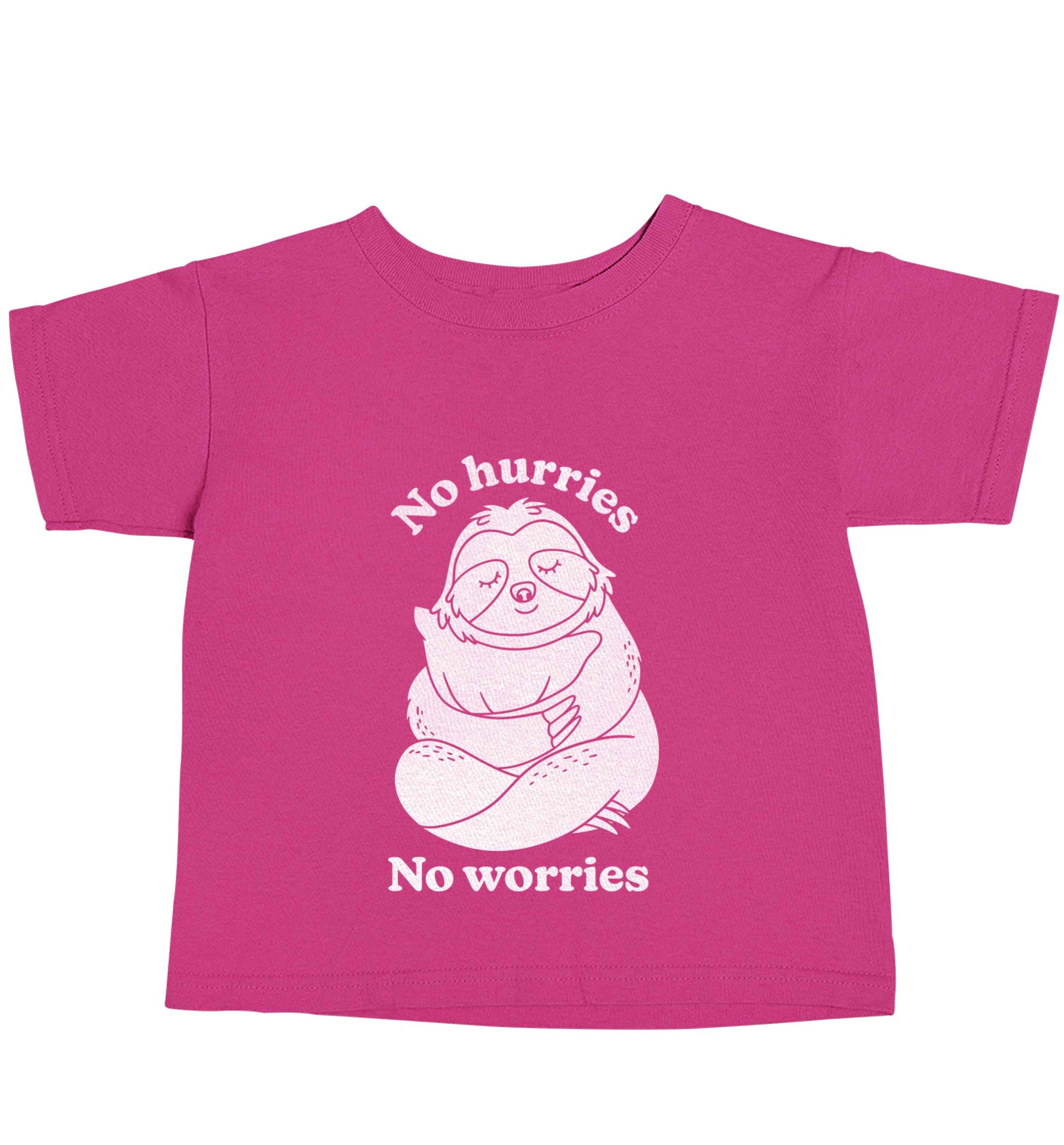 No hurries no worries pink baby toddler Tshirt 2 Years