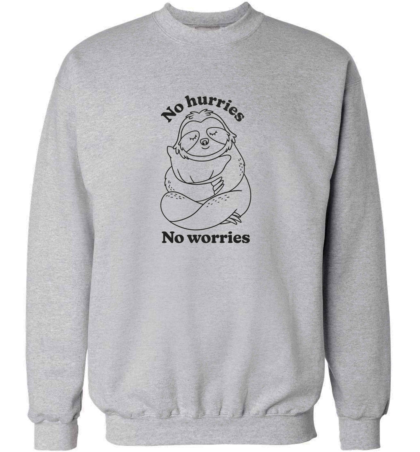 No hurries no worries adult's unisex grey sweater 2XL