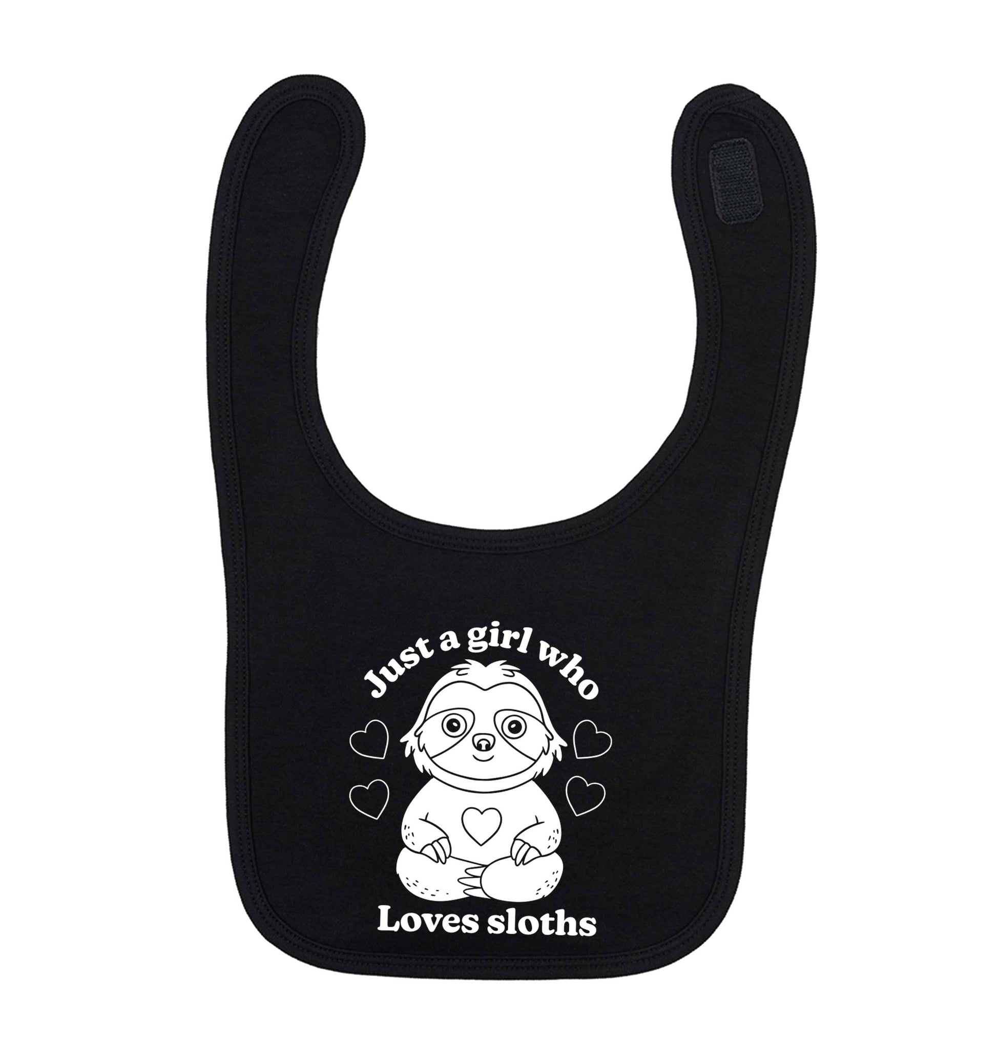 Just a girl who loves sloths black baby bib