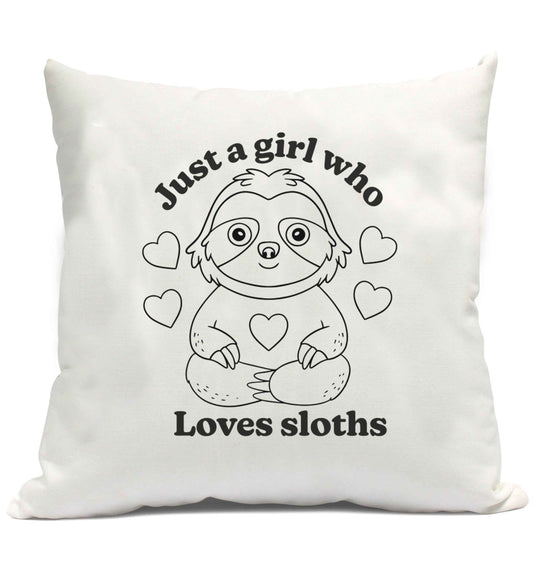 Just a girl who loves sloths cushion cover and filling