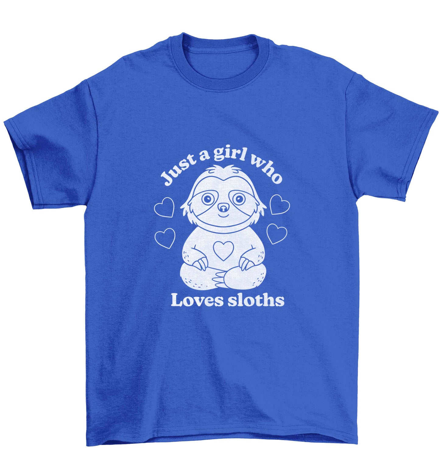 Just a girl who loves sloths Children's blue Tshirt 12-13 Years