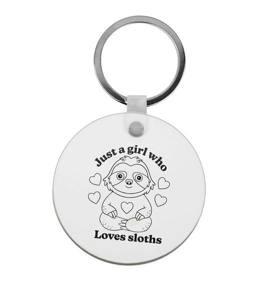 Just a girl who loves sloths | Keyring