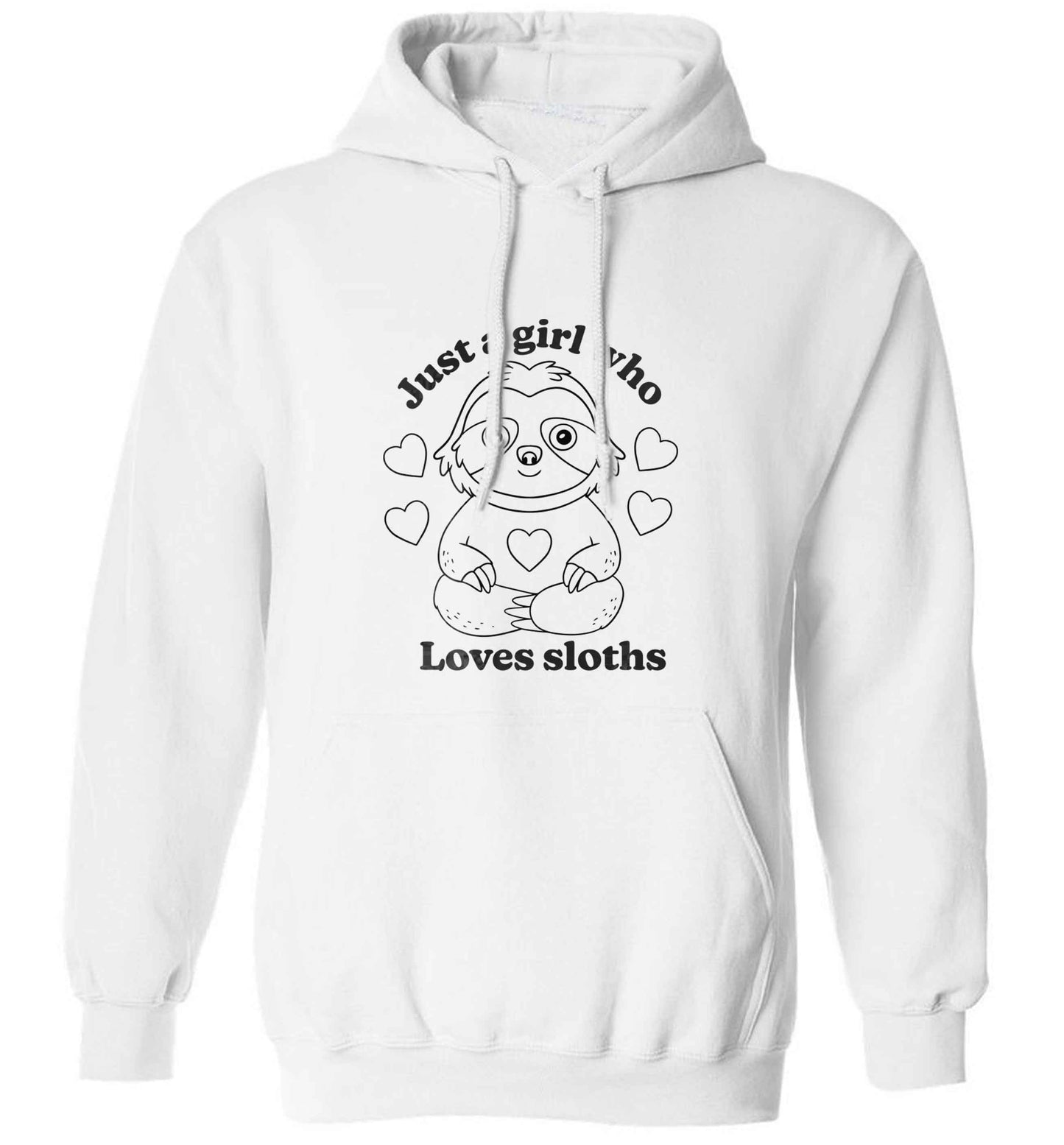 Just a girl who loves sloths adults unisex white hoodie 2XL