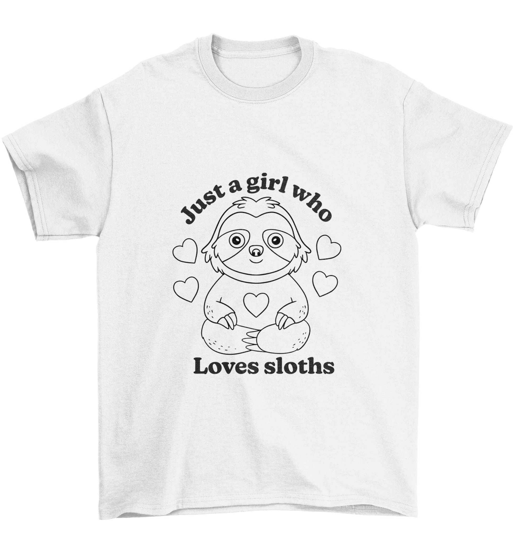 Just a girl who loves sloths Children's white Tshirt 12-13 Years
