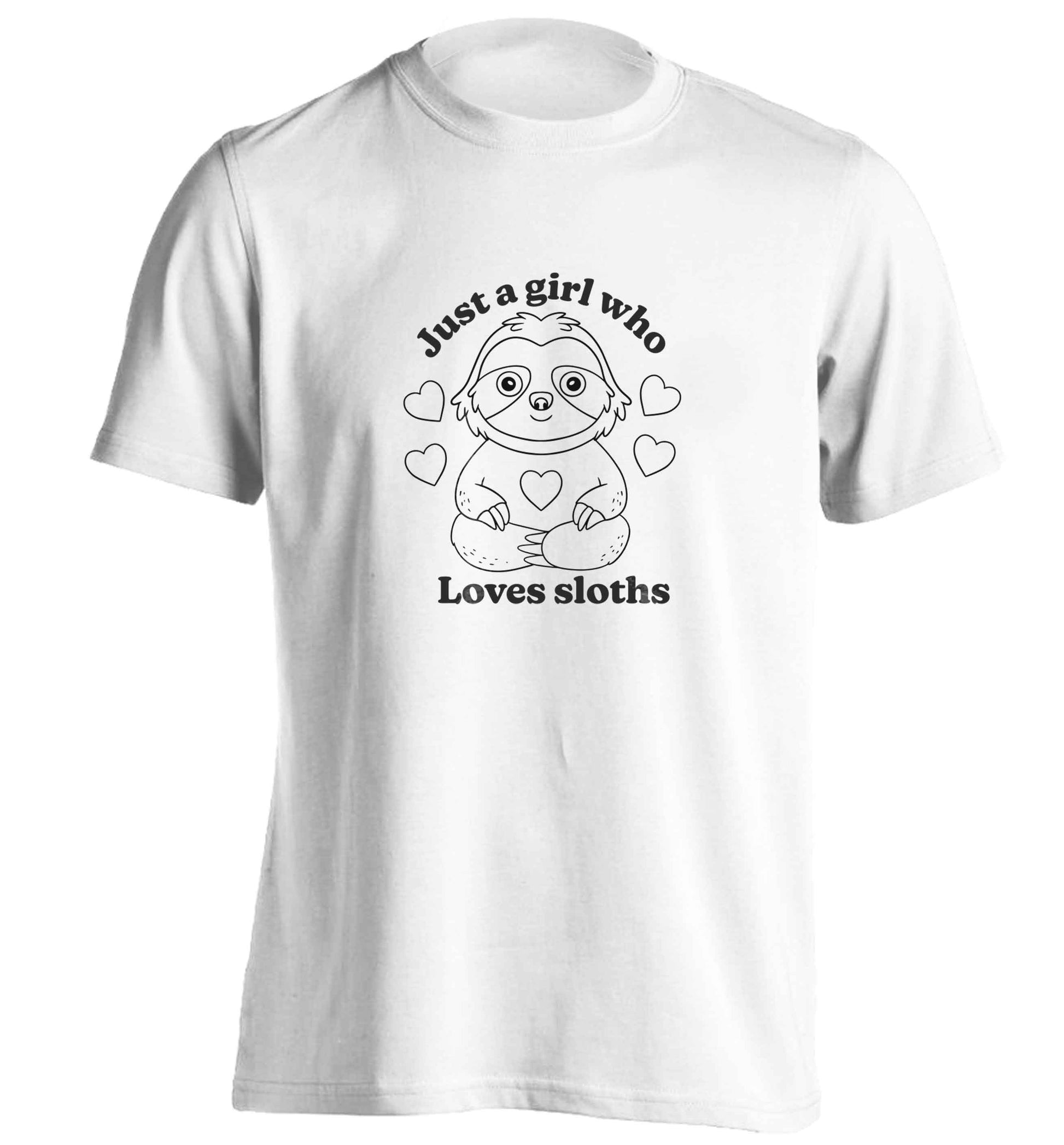Just a girl who loves sloths adults unisex white Tshirt 2XL