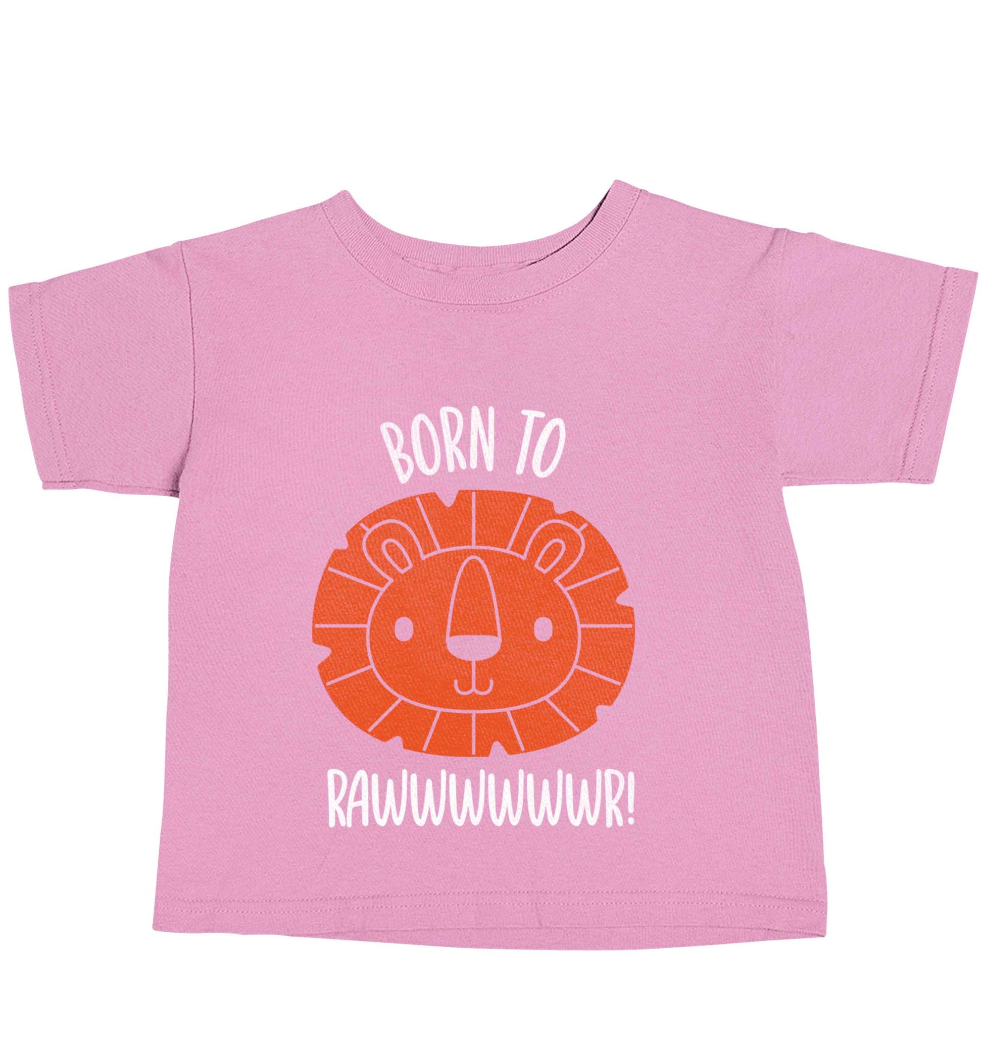Born to rawr light pink baby toddler Tshirt 2 Years