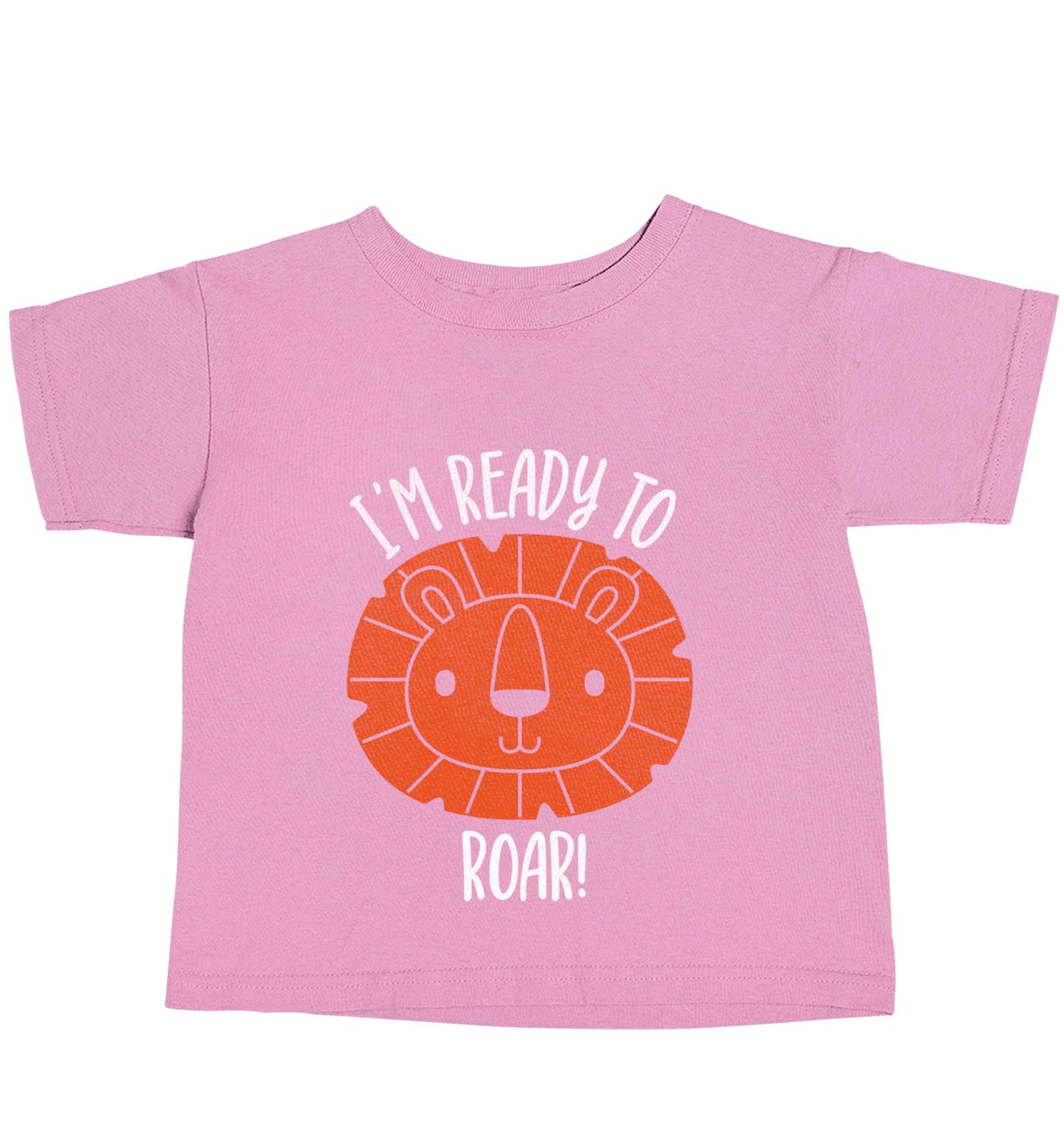 I'm ready to rawr light pink baby toddler Tshirt 2 Years
