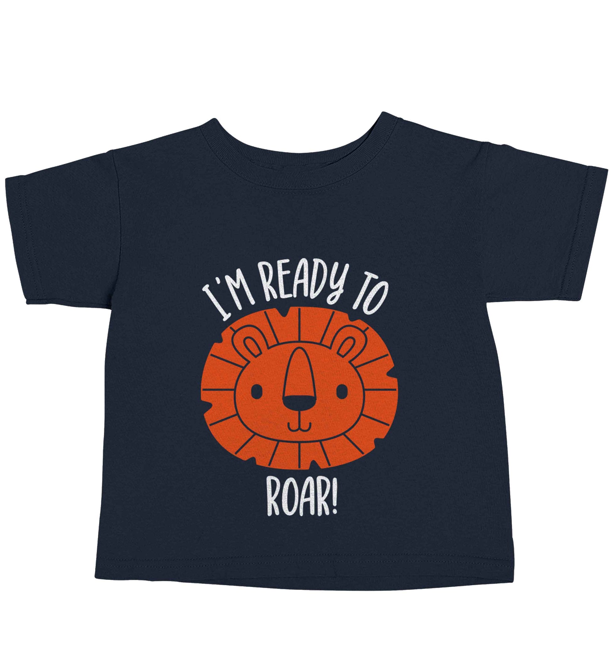 I'm ready to rawr navy baby toddler Tshirt 2 Years