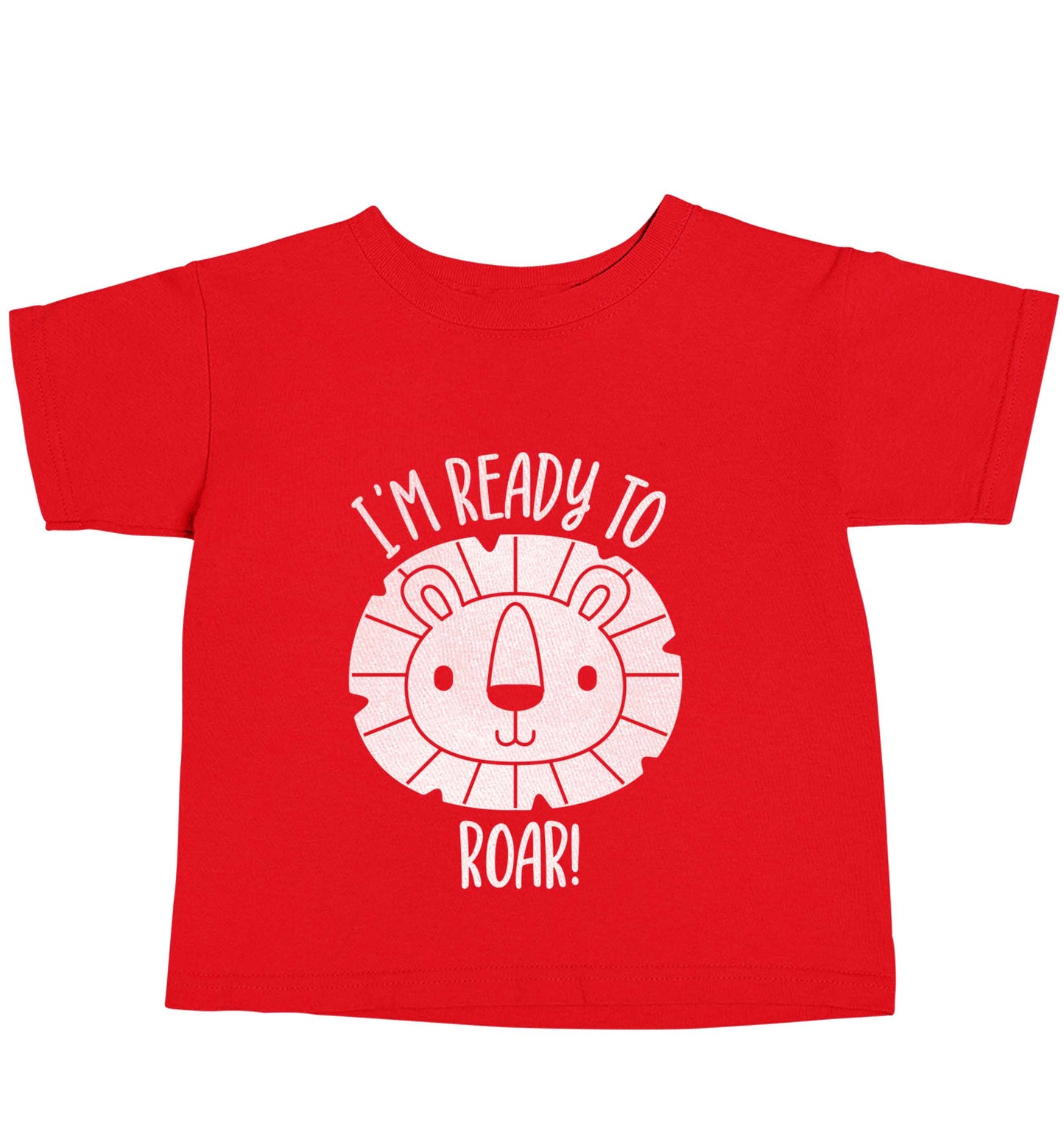 I'm ready to rawr red baby toddler Tshirt 2 Years