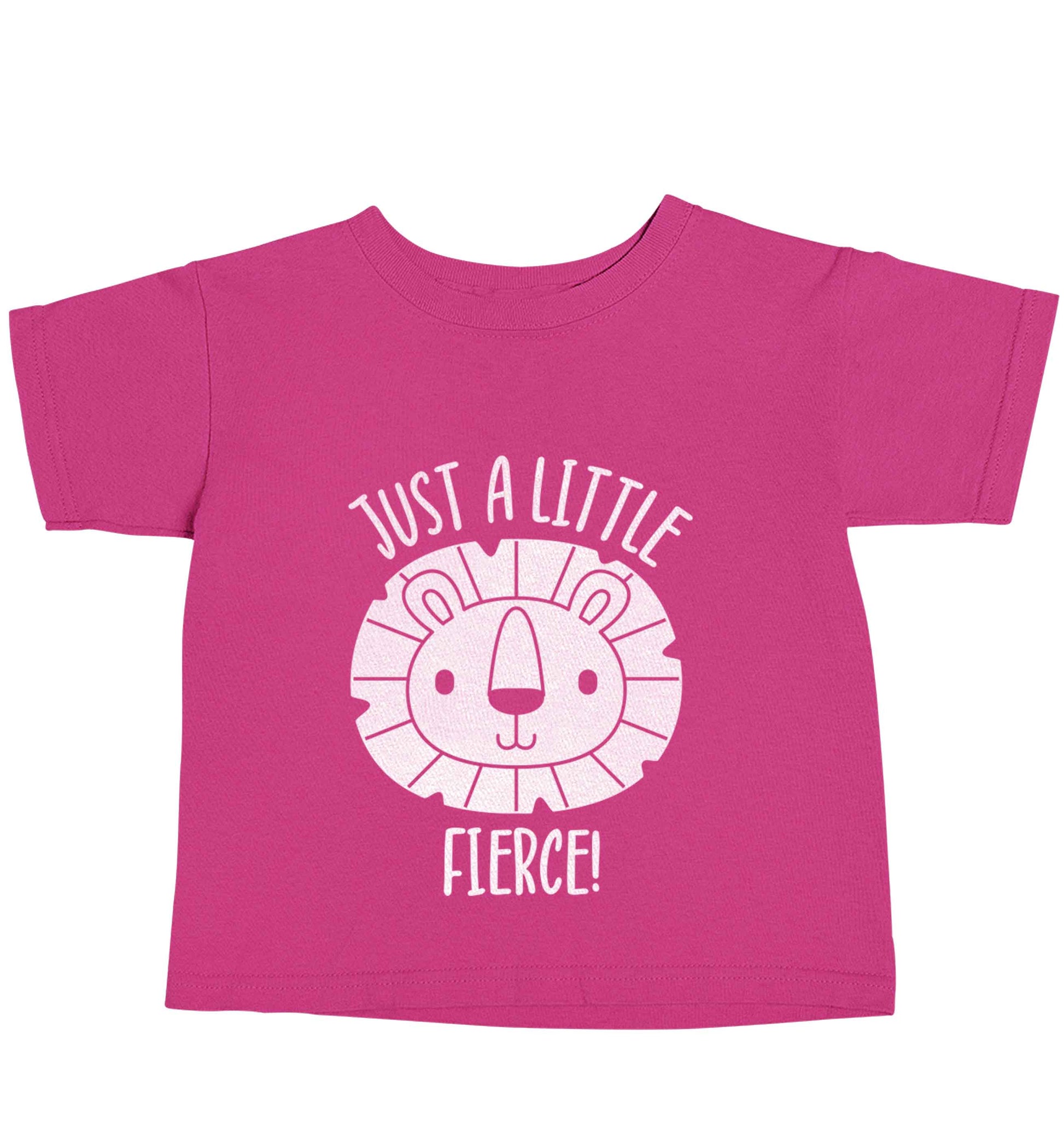 Just a little fierce pink baby toddler Tshirt 2 Years