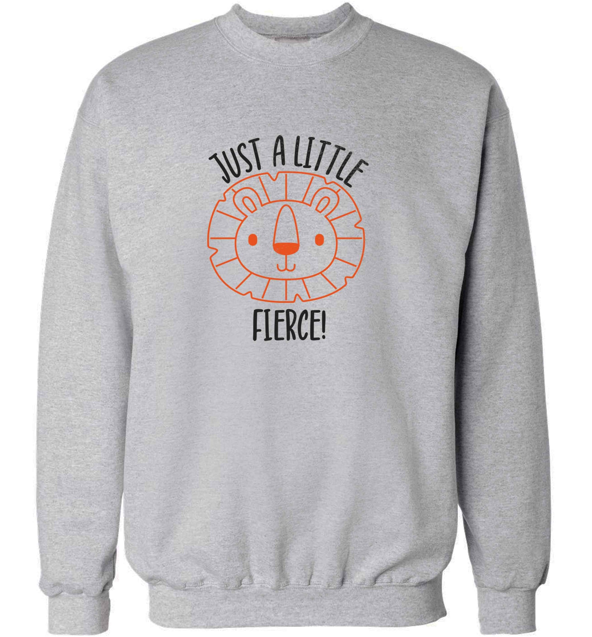 Just a little fierce adult's unisex grey sweater 2XL