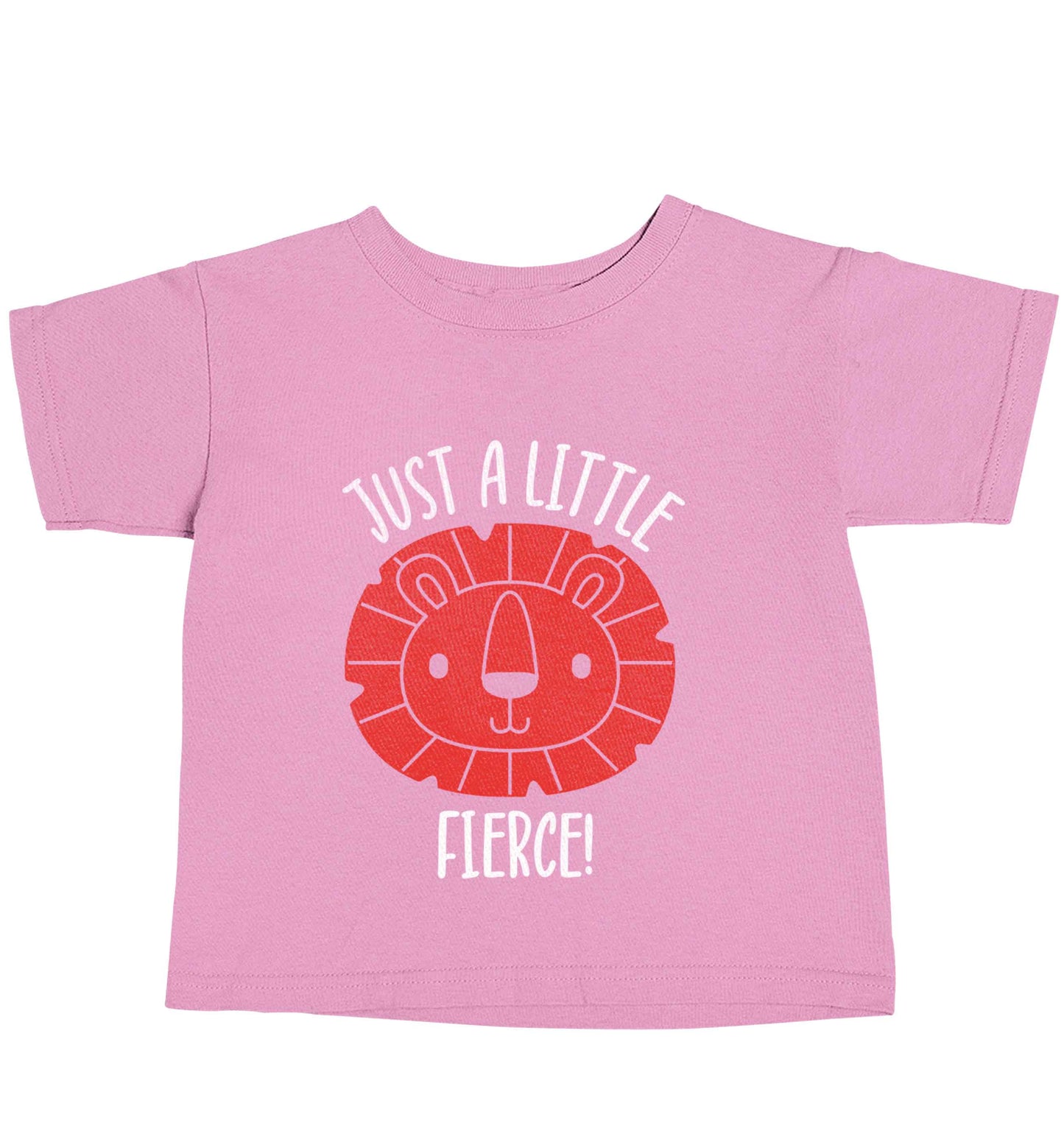 Just a little fierce light pink baby toddler Tshirt 2 Years