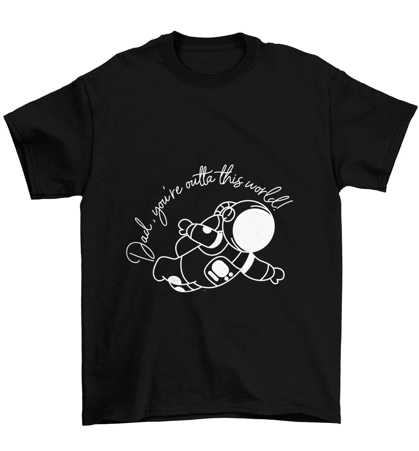 Dad, you're outta this world Children's black Tshirt 12-13 Years
