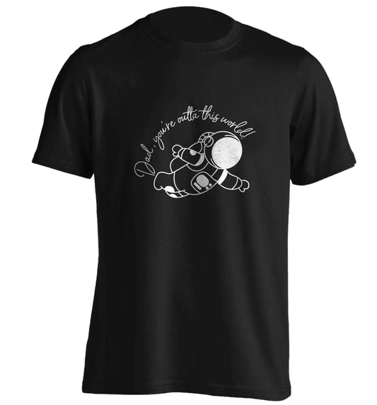Dad, you're outta this world adults unisex black Tshirt 2XL