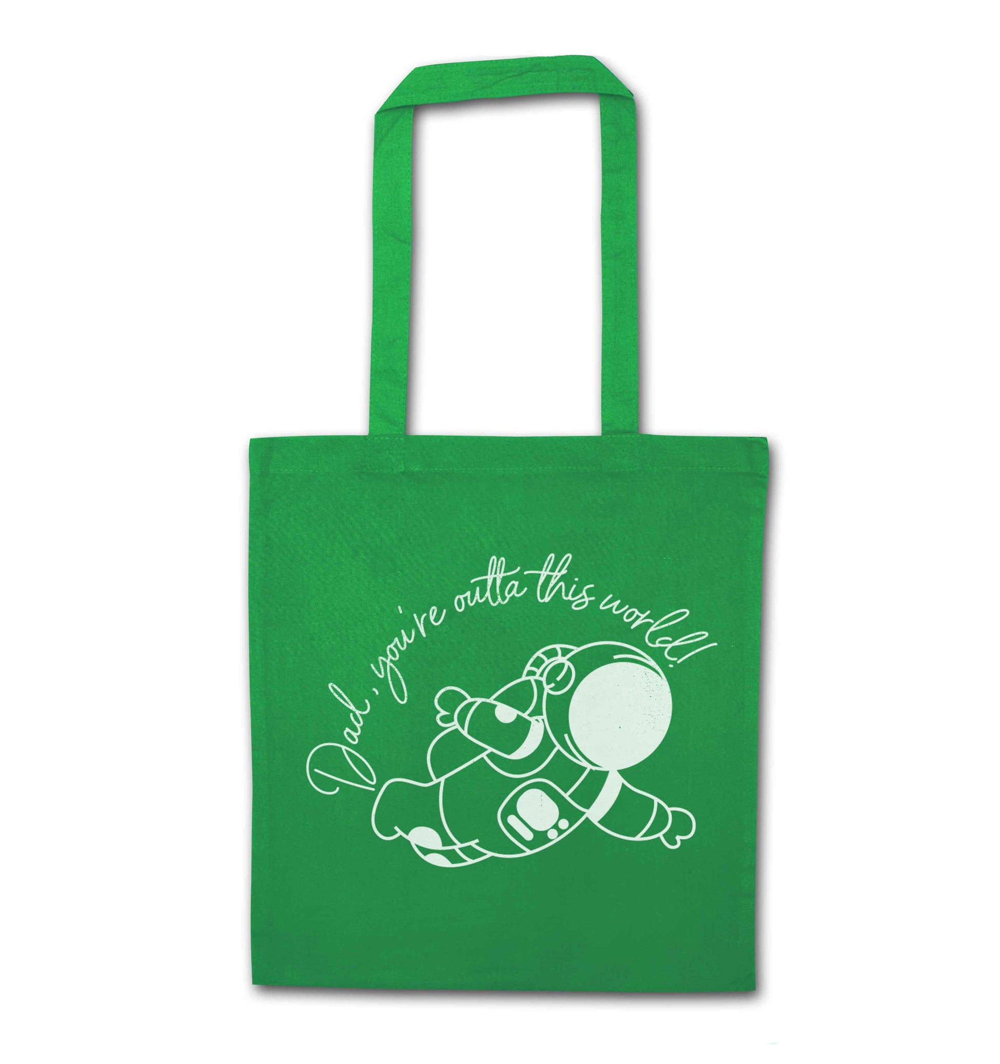 Dad, you're outta this world green tote bag