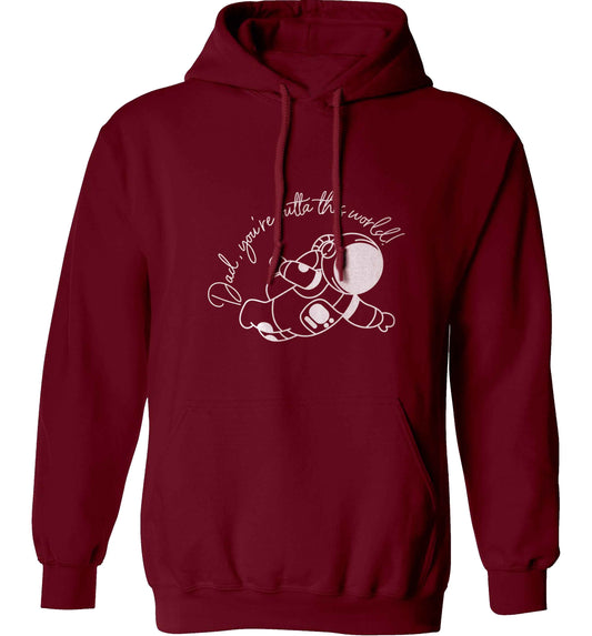 Dad, you're outta this world adults unisex maroon hoodie 2XL