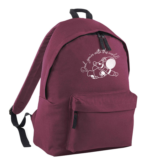 Dad, you're outta this world maroon children's backpack