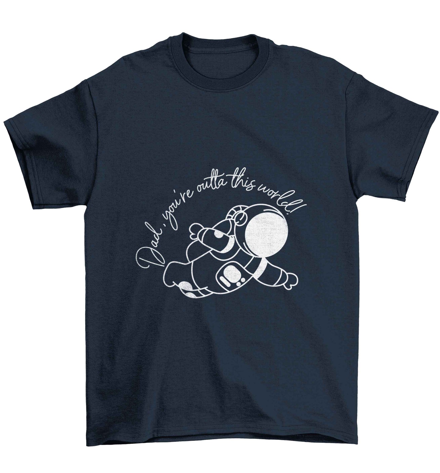 Dad, you're outta this world Children's navy Tshirt 12-13 Years