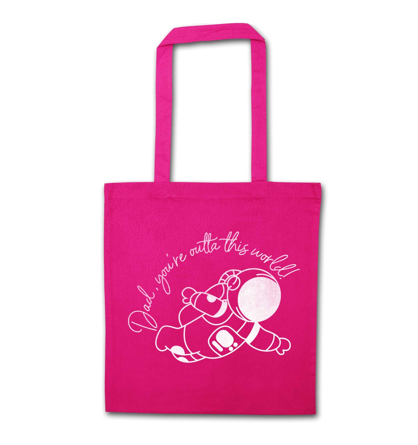 Dad, you're outta this world pink tote bag