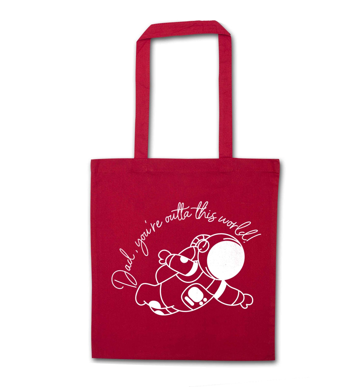 Dad, you're outta this world red tote bag