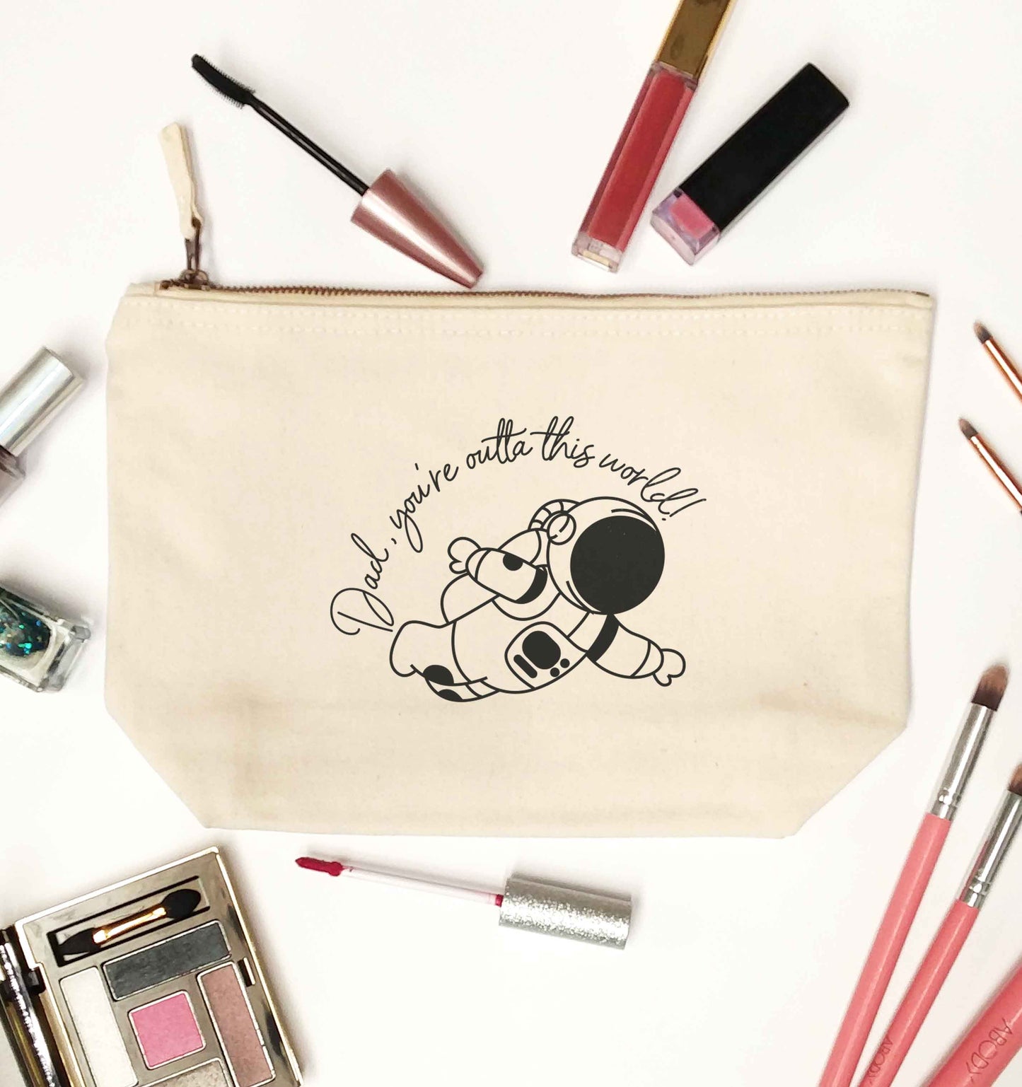 Dad, you're outta this world natural makeup bag