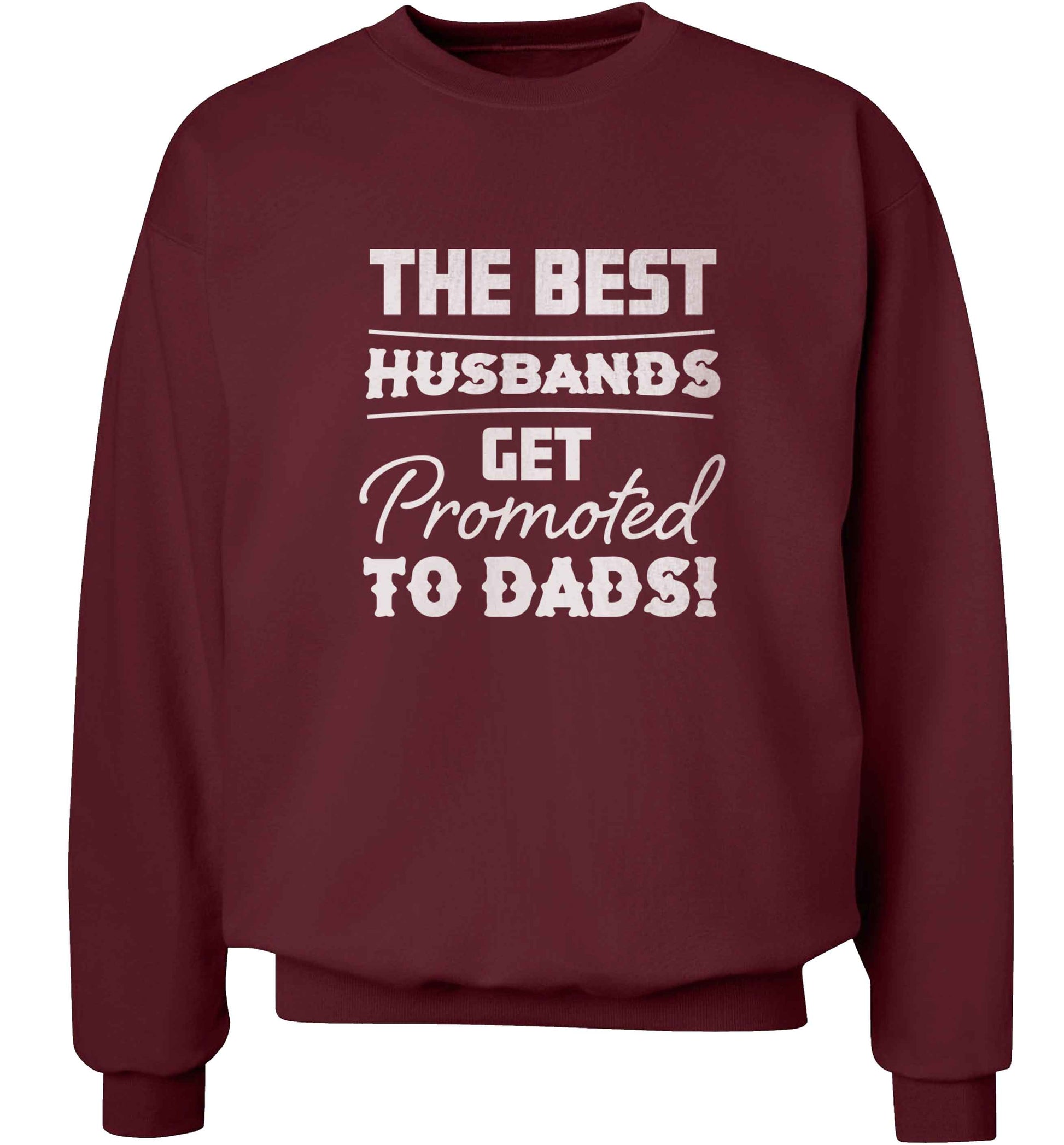 The best husbands get promoted to Dads adult's unisex maroon sweater 2XL