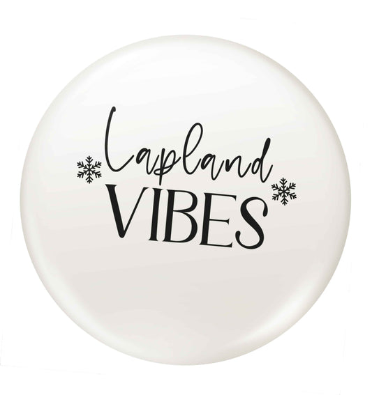 Lapland vibes small 25mm Pin badge