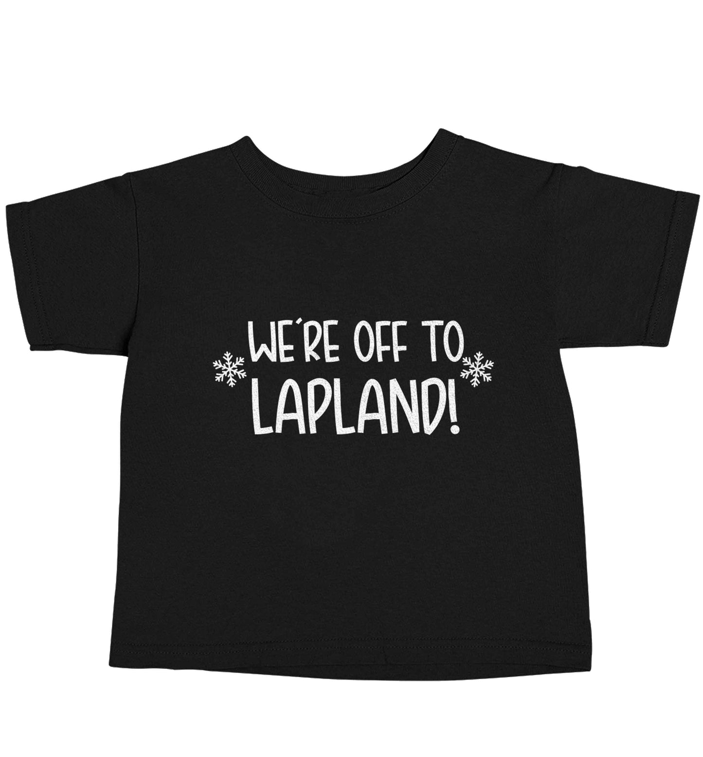 We're off to Lapland Black baby toddler Tshirt 2 years