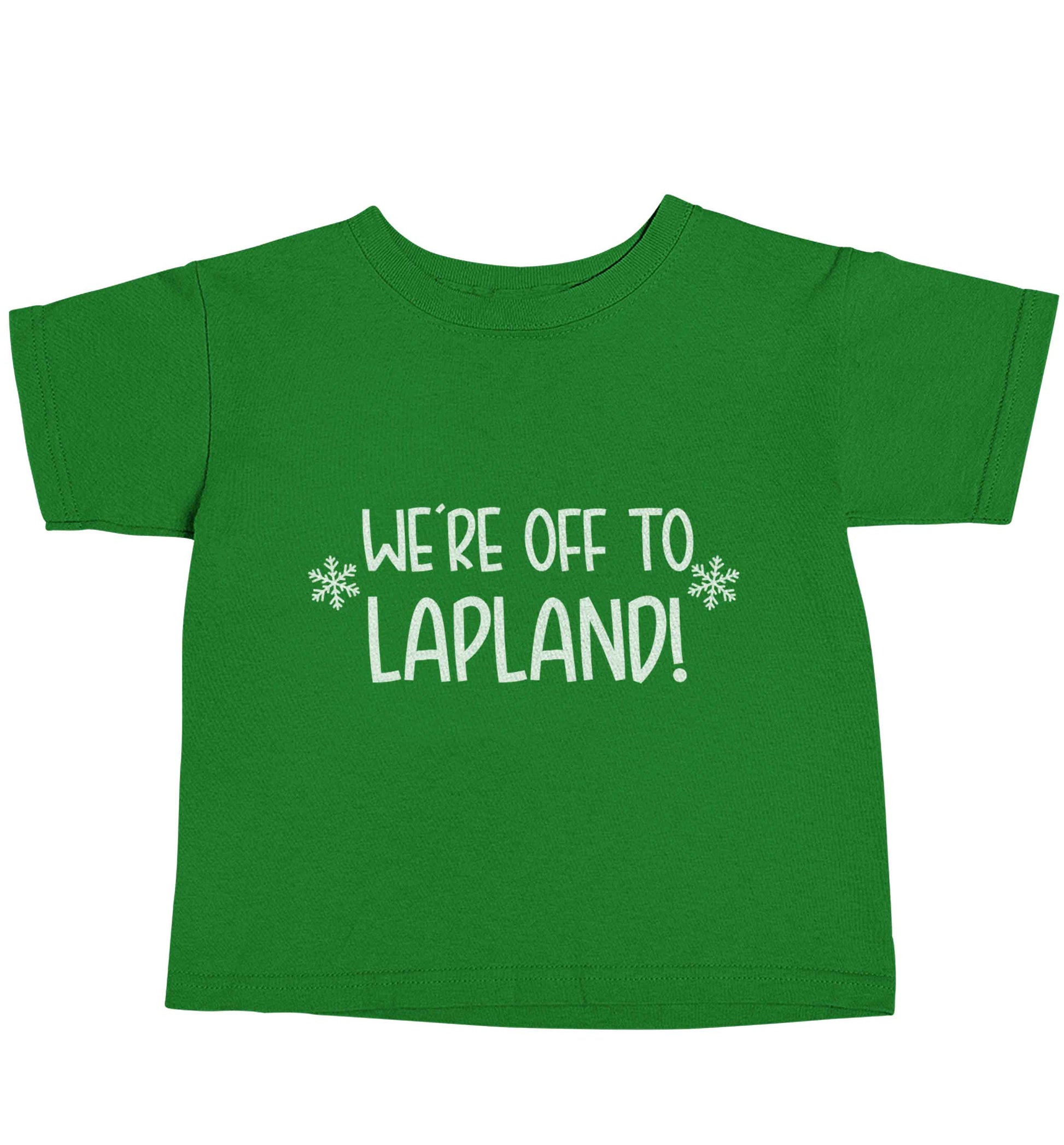 We're off to Lapland green baby toddler Tshirt 2 Years
