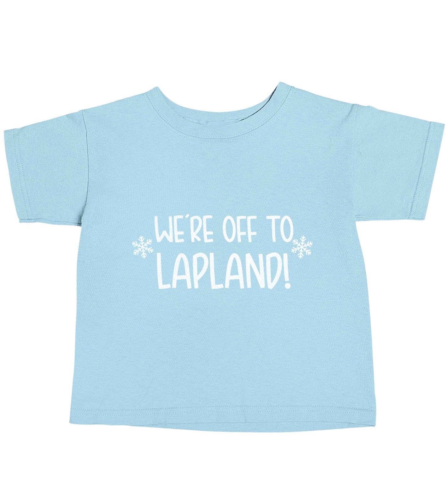 We're off to Lapland light blue baby toddler Tshirt 2 Years