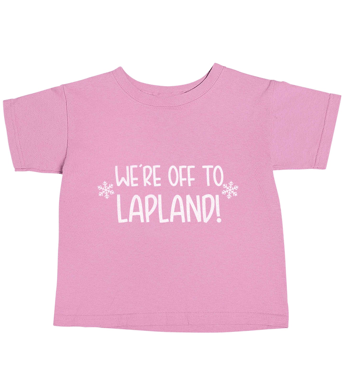 We're off to Lapland light pink baby toddler Tshirt 2 Years