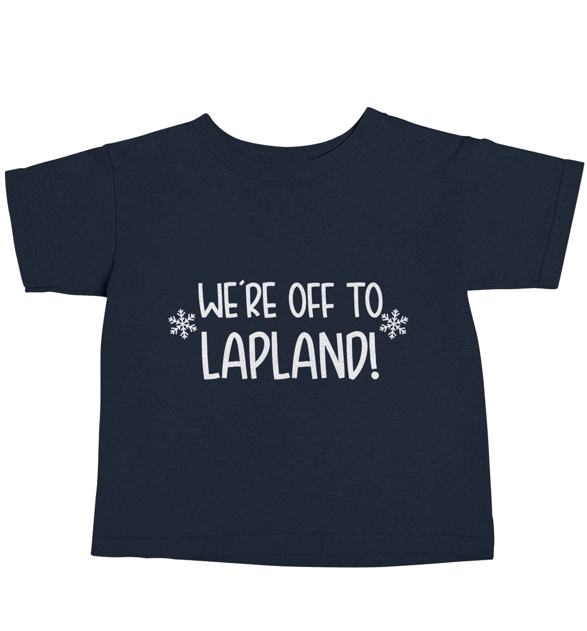 We're off to Lapland navy baby toddler Tshirt 2 Years