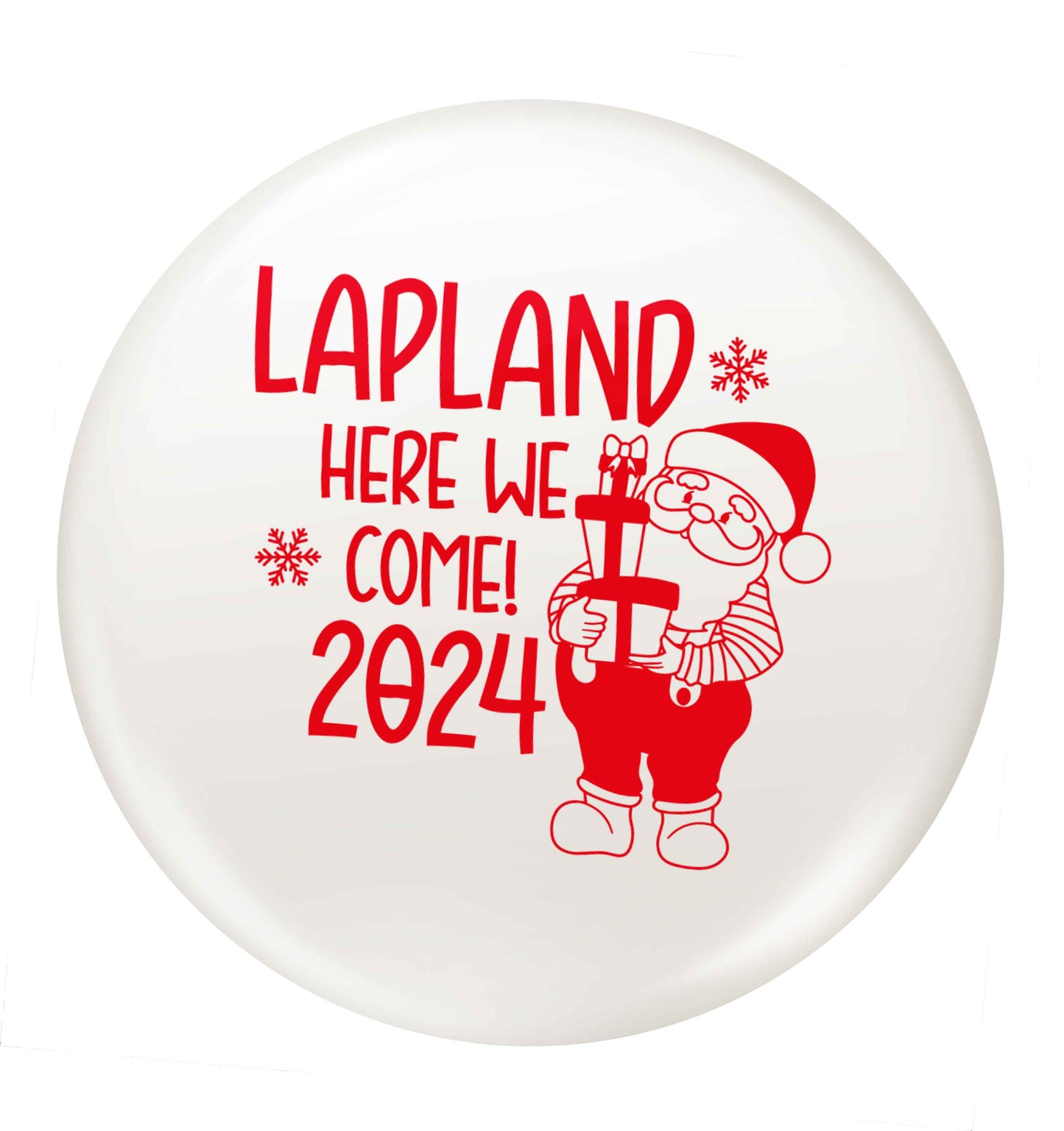 Lapland here we come small 25mm Pin badge
