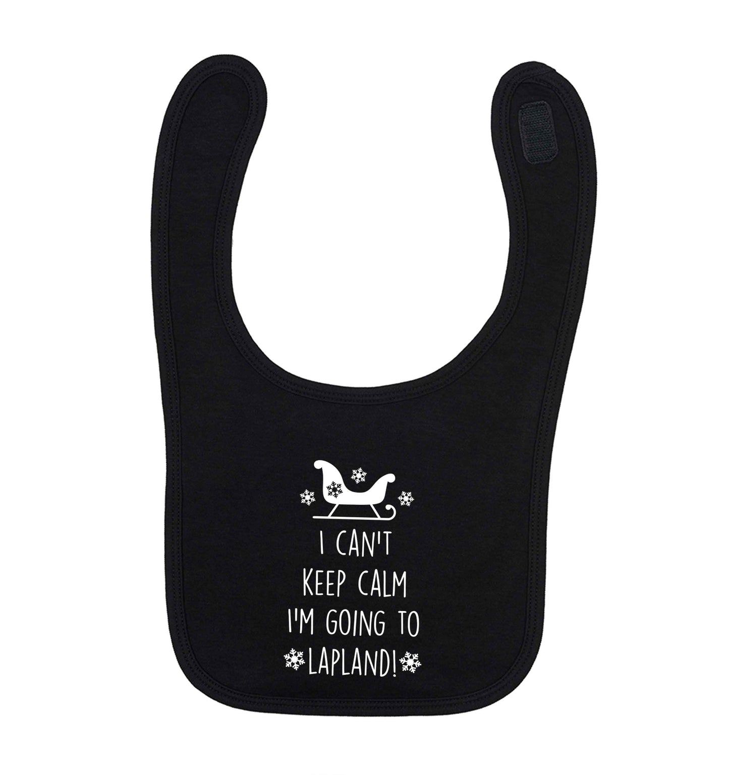 I can't keep calm I'm going to Lapland black baby bib