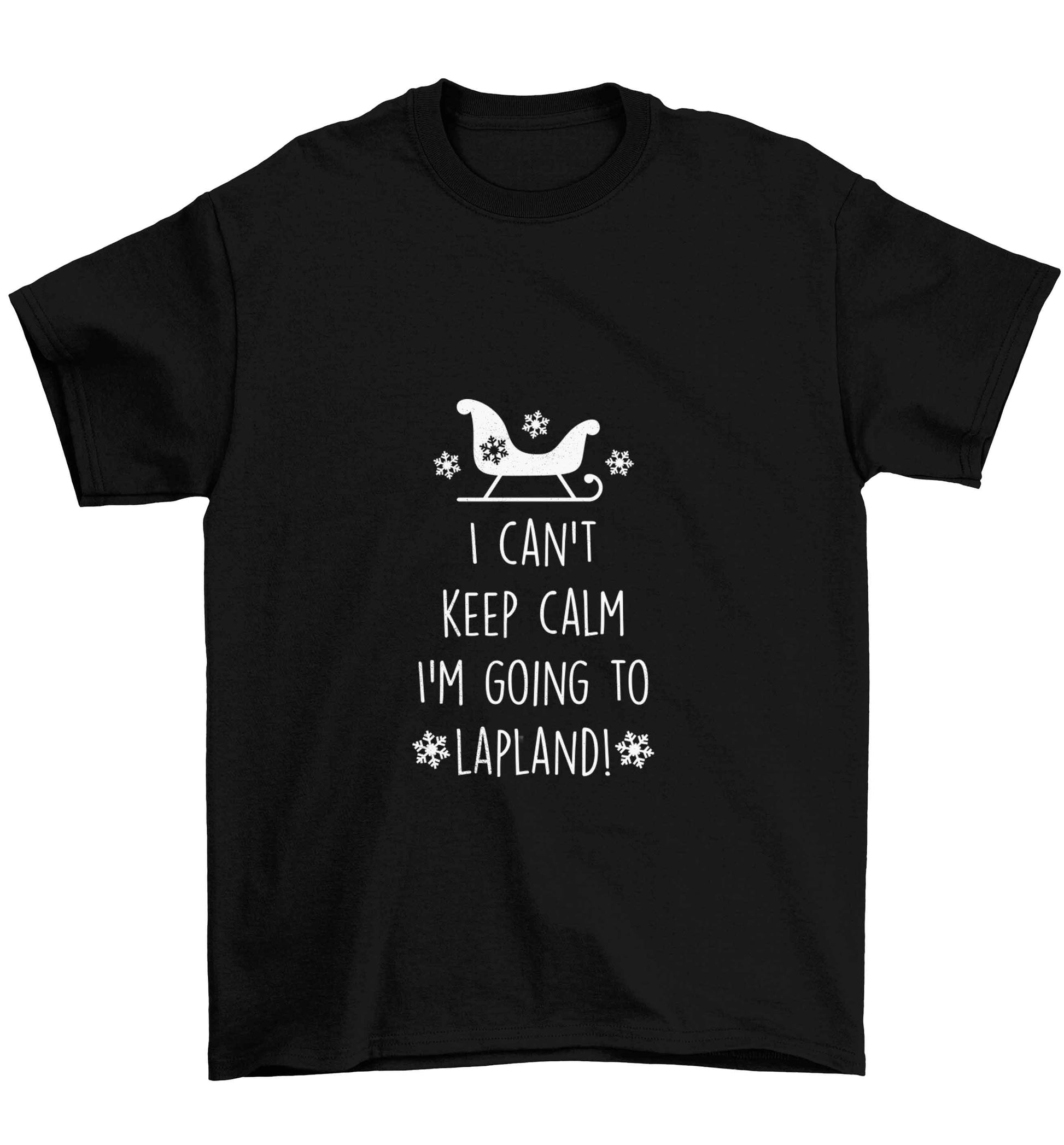 I can't keep calm I'm going to Lapland Children's black Tshirt 12-13 Years