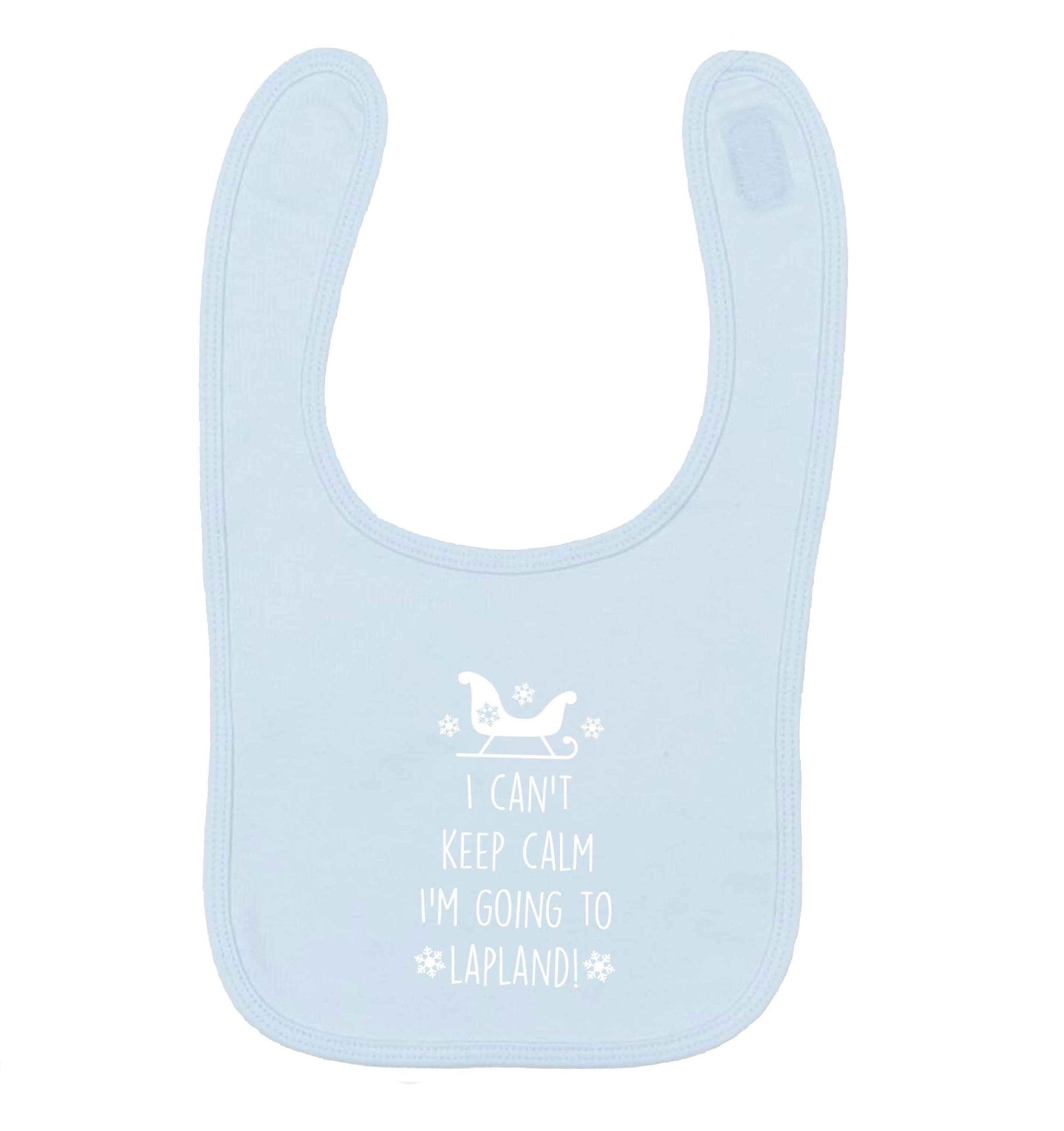 I can't keep calm I'm going to Lapland pale blue baby bib