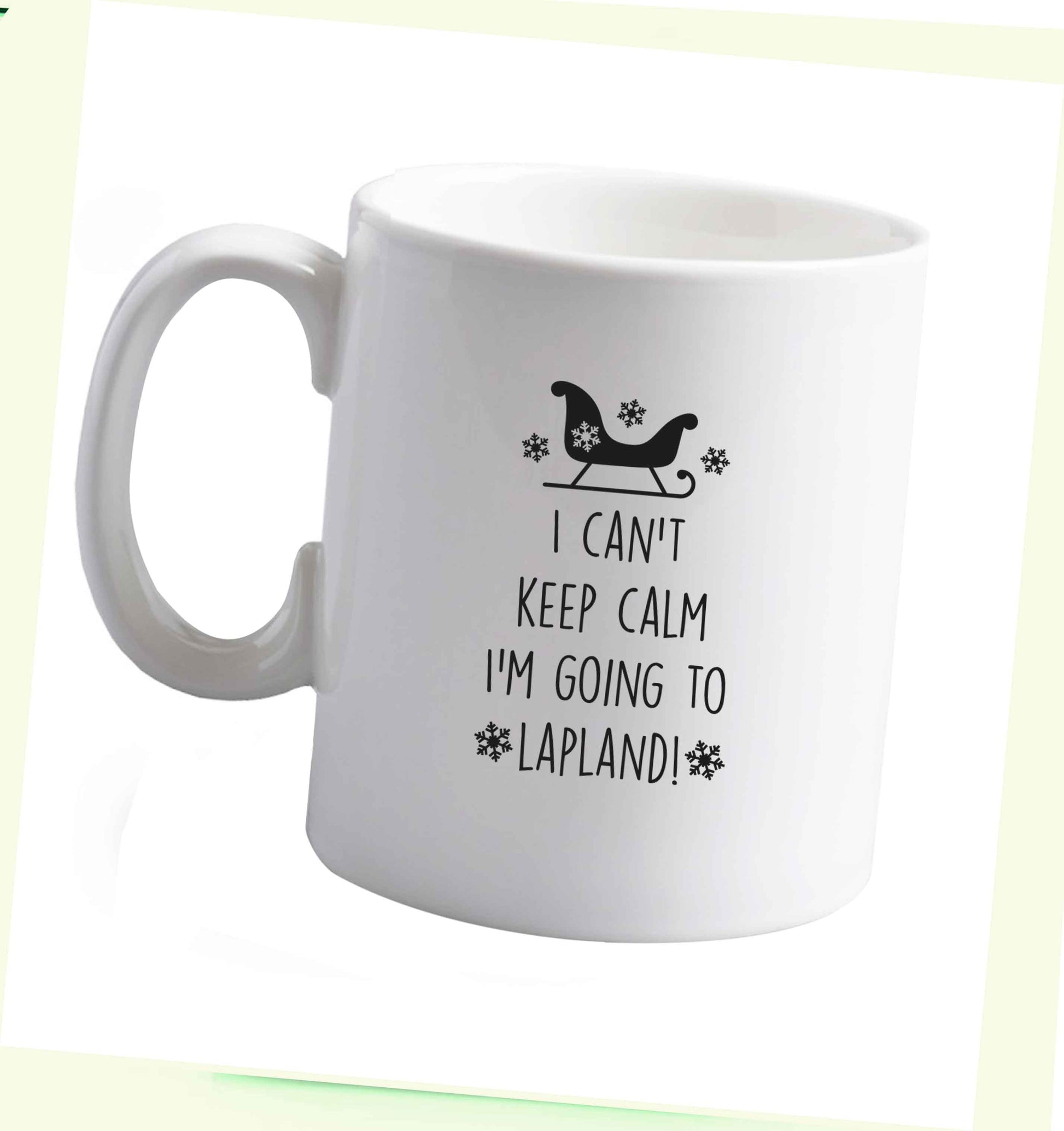 10 oz I can't keep calm I'm going to Lapland ceramic mug right handed