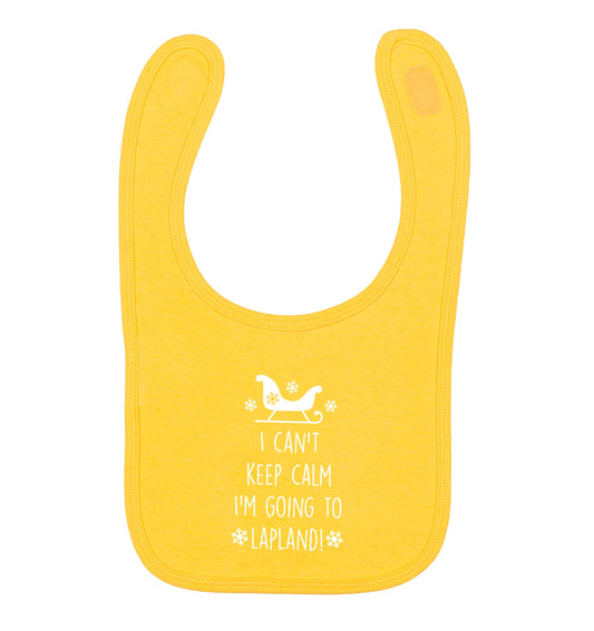 I can't keep calm I'm going to Lapland yellow baby bib