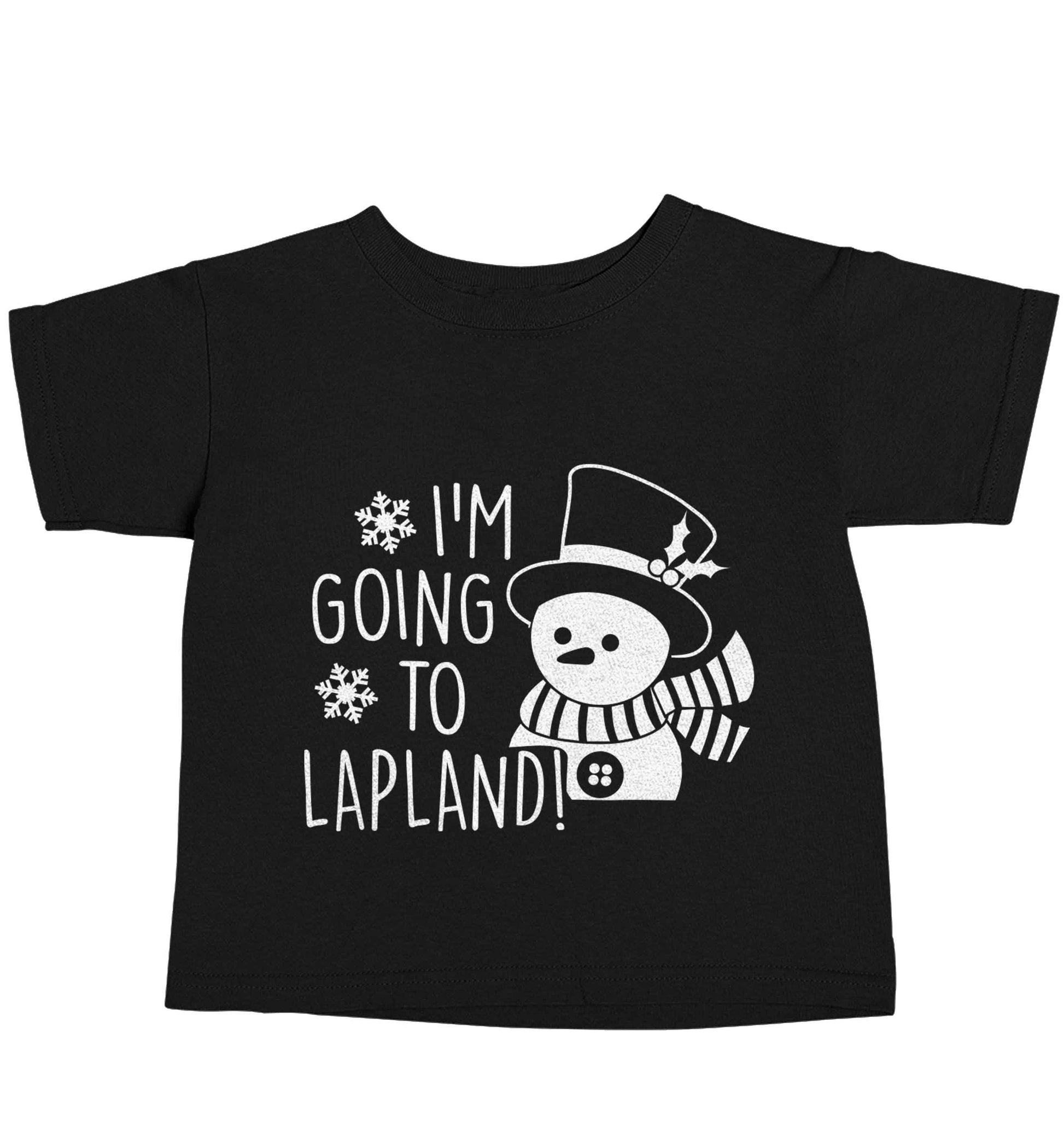 I'm going to Lapland Black baby toddler Tshirt 2 years