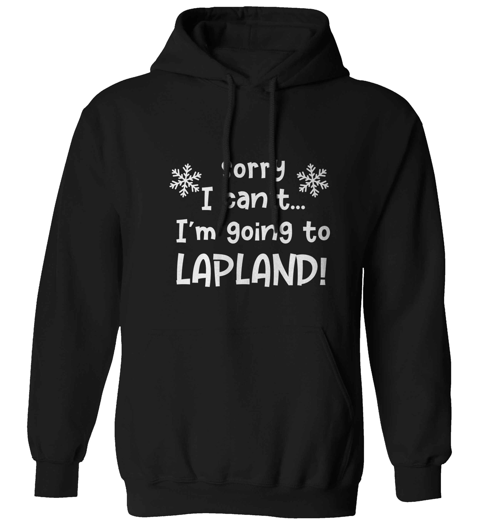 Sorry I can't I'm going to Lapland adults unisex black hoodie 2XL